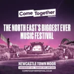 Come Together Festival: Newcastle Set for North East’s Biggest-Ever Music Event in June 2025